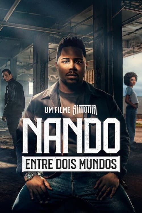 Nando Between Two Worlds - A Sintonia Film Poster